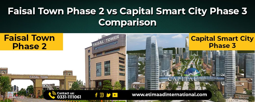 Faisal-Town-Phase-2-vs-Capital-Smart-City-Phase-3-Comparison