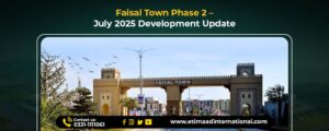 Faisal-Town-Phase-2-–-July-2025-Development-Update