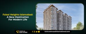 Faisal-Heights-Islamabad-A-New-Destination-for-Modern-Life