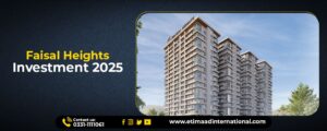 Faisal Heights Investment 2025